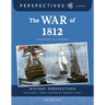 The War of 1812: Independence Secured