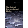 The Cult of Dismembered Limbs: Jewish Rites of Death at the Scene of Palestinian Suicide Terrorism