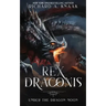 Rex Draconis: Under the Dragon Moon