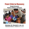 From Crisis to Recovery: Strategic Planning for Response, Resilience, and Recovery