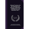 Clinical Treatises On the Pathology and Therapy of Disorders of Metabolism and Nutrition, Part 7