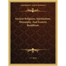 Ancient Religions, Spiritualism, Theosophy, and Esoteric Buddhism