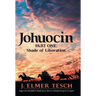Johuocin: Part One: Shade of Liberation