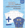 100 Units of Addition and Subtraction For Practice: Grades K-2, Workbooks Math Practice, Worksheet Arithmetic, Workbook With Answers For Kids