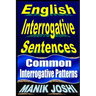 English Interrogative Sentences: Common Interrogative Patterns
