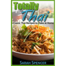 Totally Thai Classic Thai Recipes to Make at Home