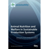 Animal Nutrition and Welfare in Sustainable Production Systems