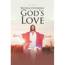 Rediscovering God's Love