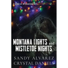 Montana Lights and Mistletoe Nights: Gabriel and Alba
