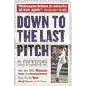Down to the Last Pitch: How the 1991 Minnesota Twins and Atlanta Braves Gave Us the Best World Series of All Time