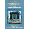 The Human Soul (Lost) in Transition At the Dawn of a New Era
