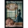 Mail Order Bride: A Baby for the Convicted Bride: Clean and Wholesome Western Historical Romance
