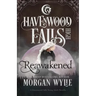 Reawakened: A Havenwood Falls High Novella