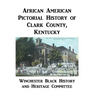 African American Pictorial History of Clark County, Kentucky