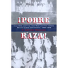 Pobre Raza!: Violence, Justice, and Mobilization Among México Lindo Immigrants, 1900-1936