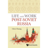 Life and Work in Post-Soviet Russia