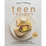 Tasty & Tempting Teen Recipes: A Complete Cookbook of Easy-to-Make Dish Ideas!