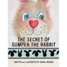 The Secret of Gumper the Rabbit