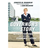 A Governor's Story: The Fight for Jobs and America's Economic Future
