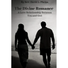 The Divine Romance: A Love Relationship Between You & God