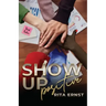 Show Up Positive
