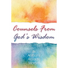 Counsels From God's Wisdom