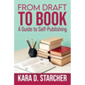 From Draft to Book: A Guide to Self-publishing