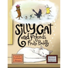 Silly Cat and Friends Frolic Boldly