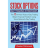 Stock Options - Day Trading Strategies: The 12 Intrinsic Rules of Day Trading - Obtain Financial Freedom Using Stock Options and Day Trading