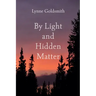 By Light and Hidden Matter