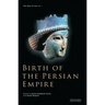 Birth of the Persian Empire