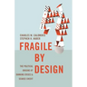 Fragile by Design: The Political Origins of Banking Crises and Scarce Credit