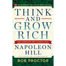 Think and Grow Rich: The Complete 1937 Classic Text Featuring an Afterword by Bob Proctor