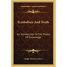 Symbolism and Truth: An Introduction to the Theory of Knowledge