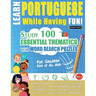 Learn Portuguese While Having Fun! - For Children: KIDS OF ALL AGES - STUDY 100 ESSENTIAL THEMATICS WITH WORD SEARCH PUZZLES - VOL.1 - Uncover How to