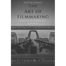 The Art Of Filmmaking: The 30-Day Screenplay: A Daily Guide to Write Your Screenplay