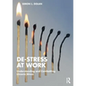 De-Stress at Work: Understanding and Combatting Chronic Stress