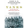 Yanks: The Epic Story of the American Army in World War I