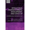 Intellectual Property Rights, Development, and Catch-Up: An International Comparative Study