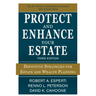 Protect and Enhance Your Estate: Definitive Strategies for Estate and Wealth Planning 3/E