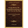 George Mason, The Young Backwoodsman Or Don't Give Up The Ship: A Story Of The Mississippi (1829)