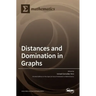 Distances and Domination in Graphs