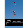 The Complete Guide to Sony's Alpha 77 II (B&W Edition)