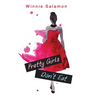 Pretty Girls Don't Eat