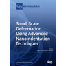 Small Scale Deformation Using Advanced Nanoindentation Techniques