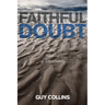 Faithful Doubt: The Wisdom of Uncertainty