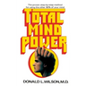 Total Mind Power: How to Use the Other 90% of Your Mind