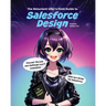 The Reluctant UXer's Field Guide to Salesforce Design
