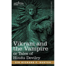 Vikram and the Vampire or Tales of Hindu Devilry
