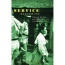 Service Economies: Militarism, Sex Work, and Migrant Labor in South Korea